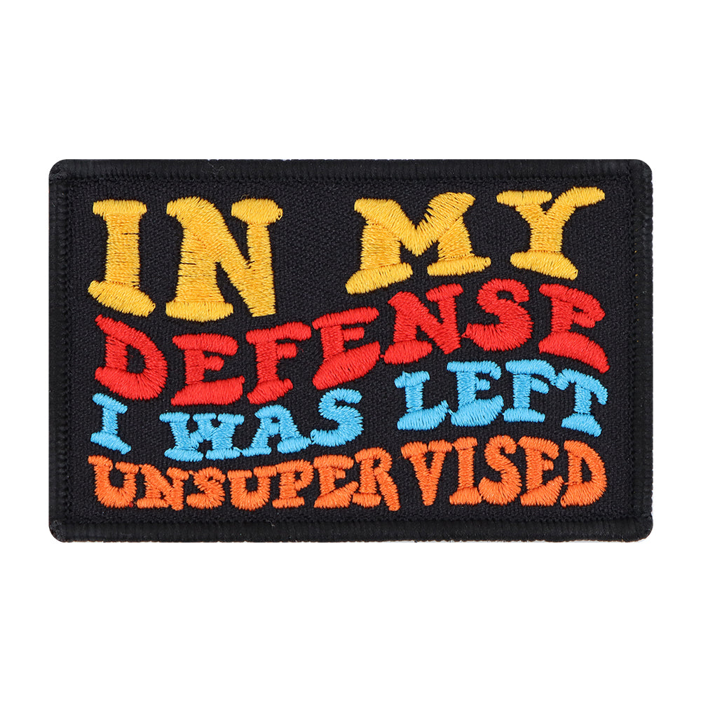 Dog Patch Hook And Loop Embroidered Harness Patch Fall 2025 Funny Quote In My Defense I Was Left Unsupervised